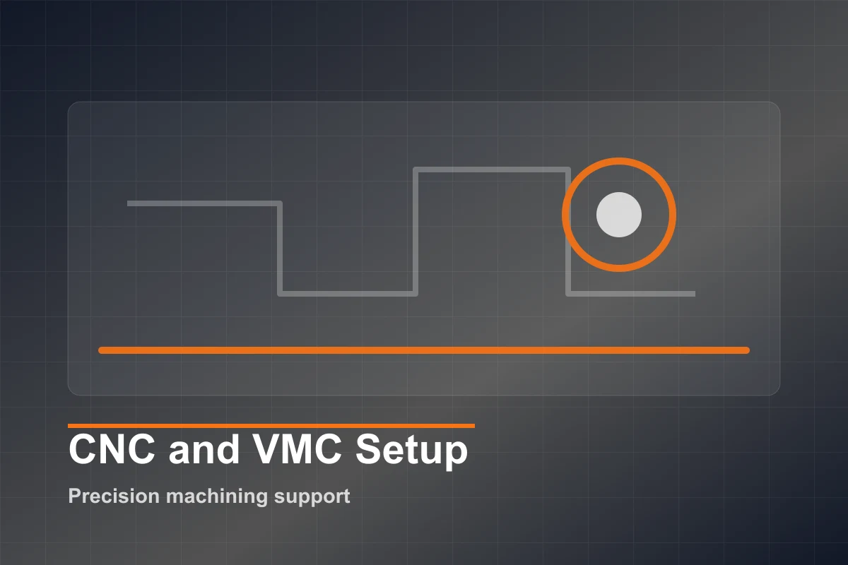 CNC and VMC Setup